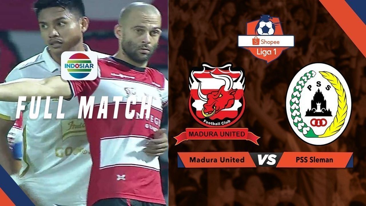 Streaming Full Match: Madura United vs PSS Sleman | Shopee Liga 1 | Vidio