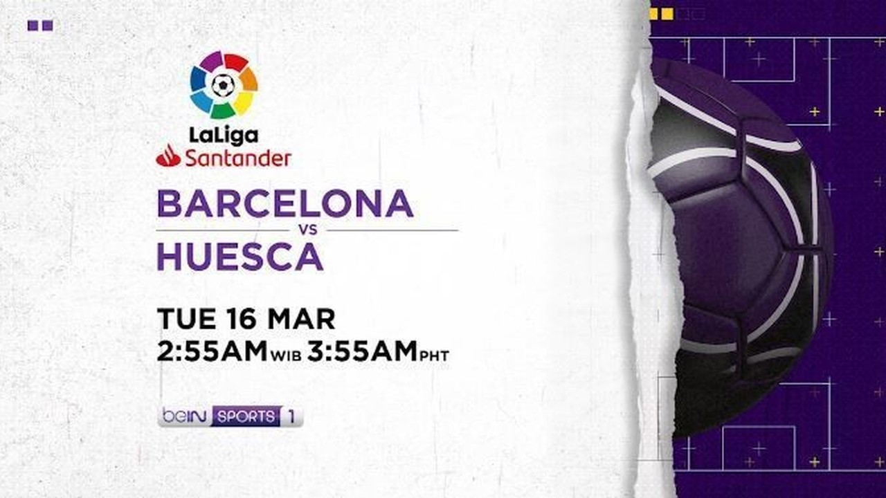 Streaming Barcelona vs Huesca - Selasa, 16 Maret 2021 | La ...
