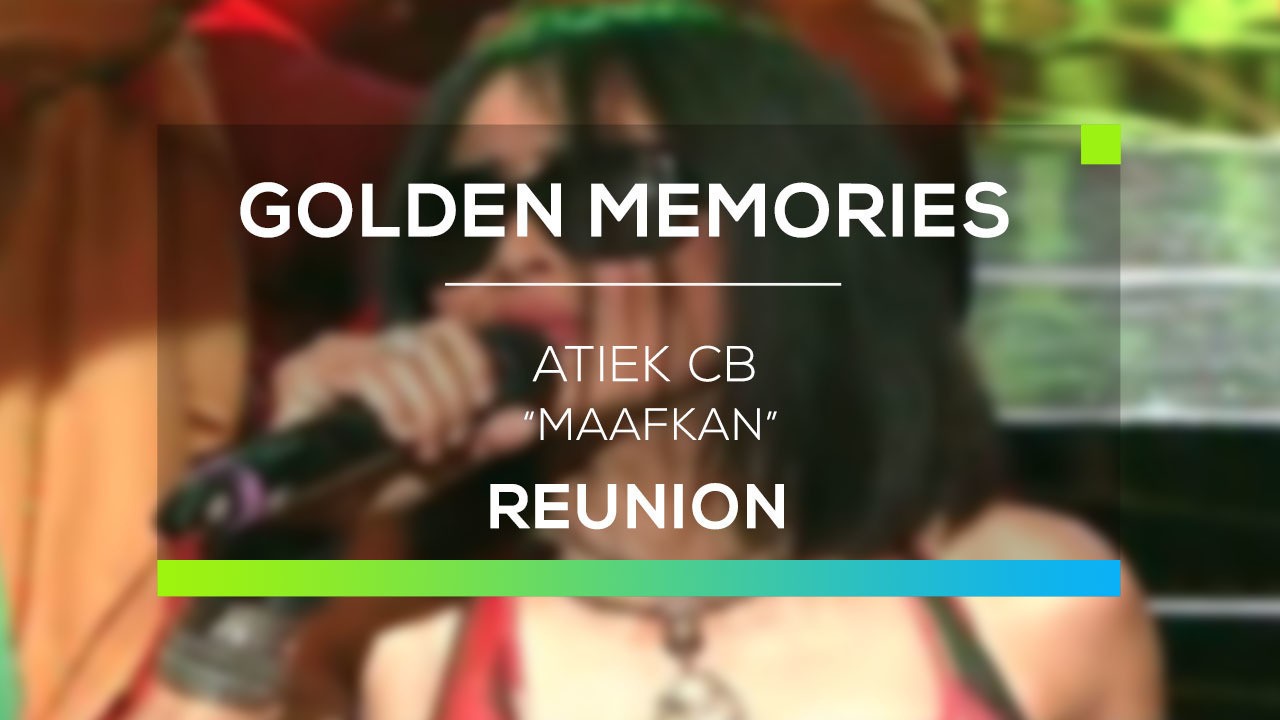 Streaming Atiek Cb Maafkan Gomes Reunion Vidio Com Lirik maafkan dari atiek cb ini dipublikasikan pada tanggal 9 agustus 2016 (4 tahun yang lalu). atiek cb maafkan gomes reunion