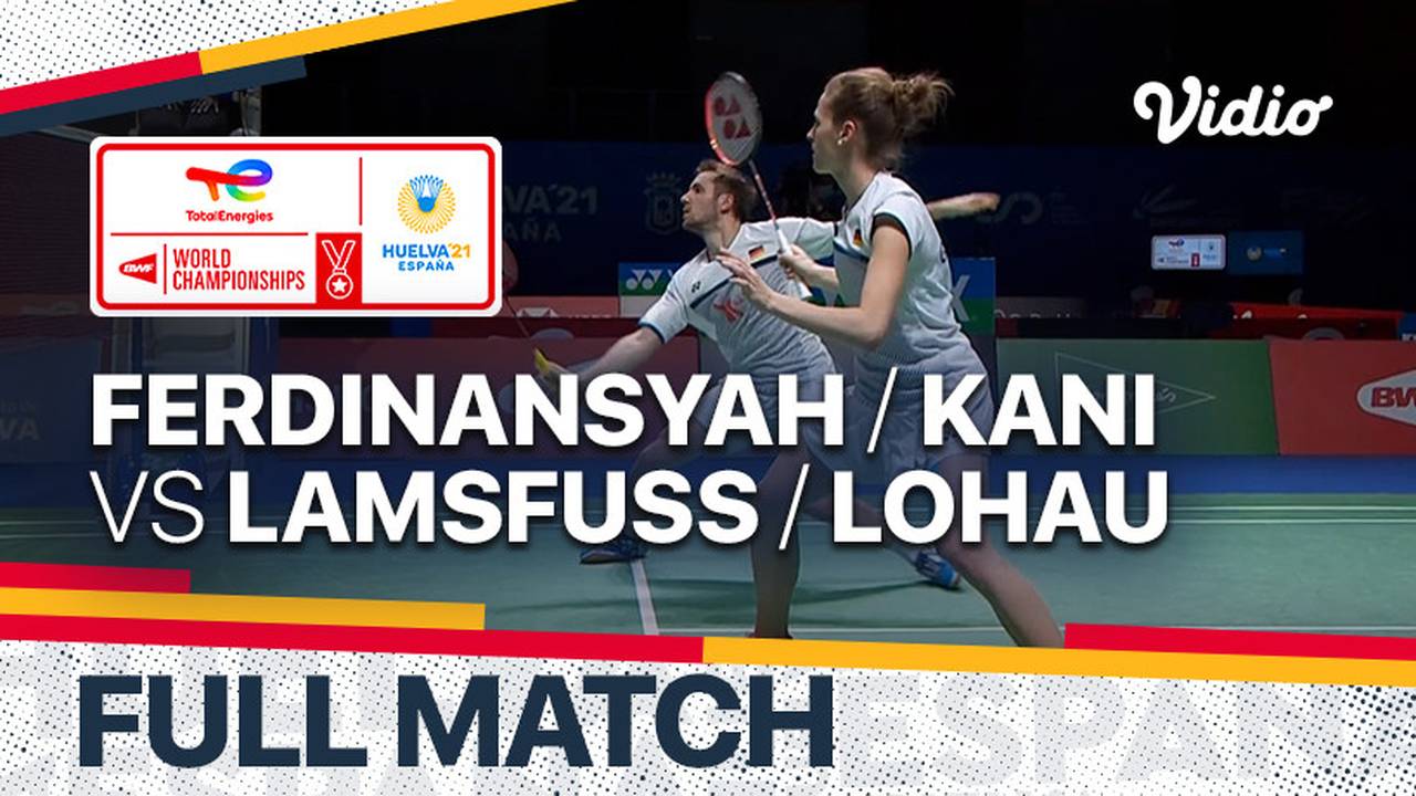 Full Match  Dejan Ferdinansyah/Serena Kani (INA) vs Mark Lamsfuss/Isabel  Lohau (GER)  TotalEnergies BWF World Championships 2021