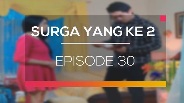 Streaming Surga Yang Ke 2 Episode 30 Vidio Com
