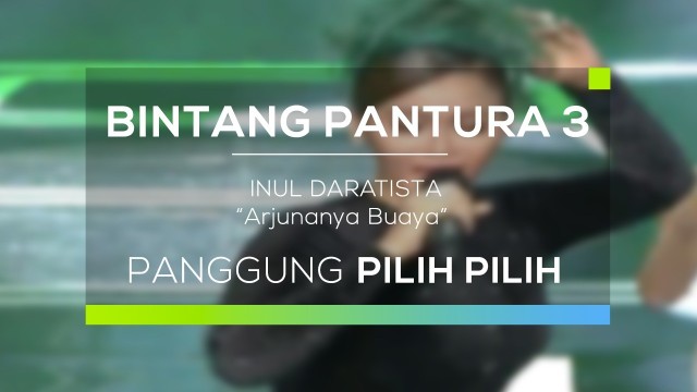 Streaming Inul Daratista Arjunanya Buaya Bintang Pantura 3 Vidio