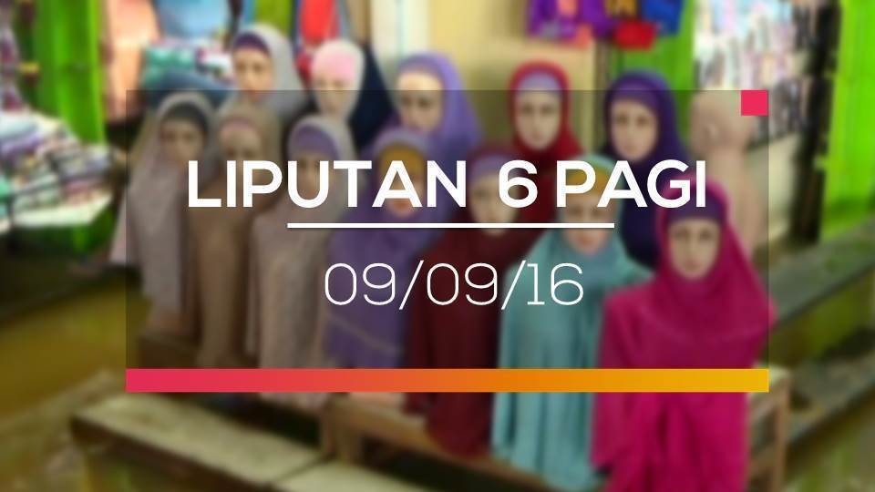 Streaming Liputan 6 Pagi 09 09 16 Vidio Com