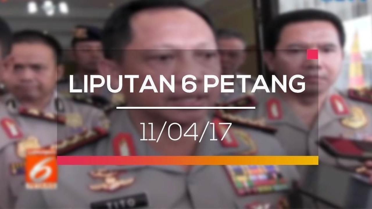Liputan 6 Petang - 11/04/17 - SCTV | Vidio