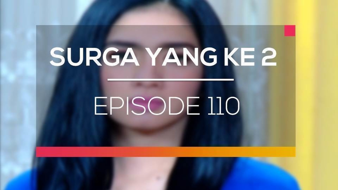 Nonton Sinetron Surga Yang Ke 2 Episode 110 Vidio Com