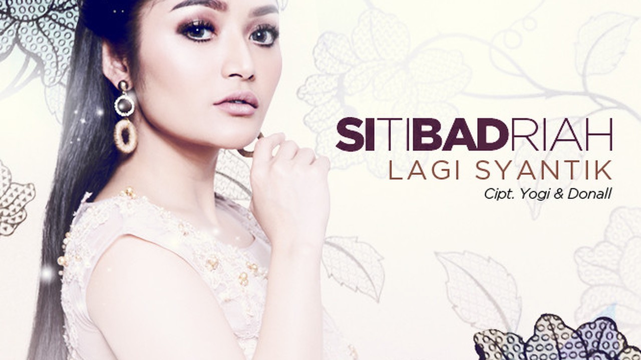 siti badriah - lagi syantik