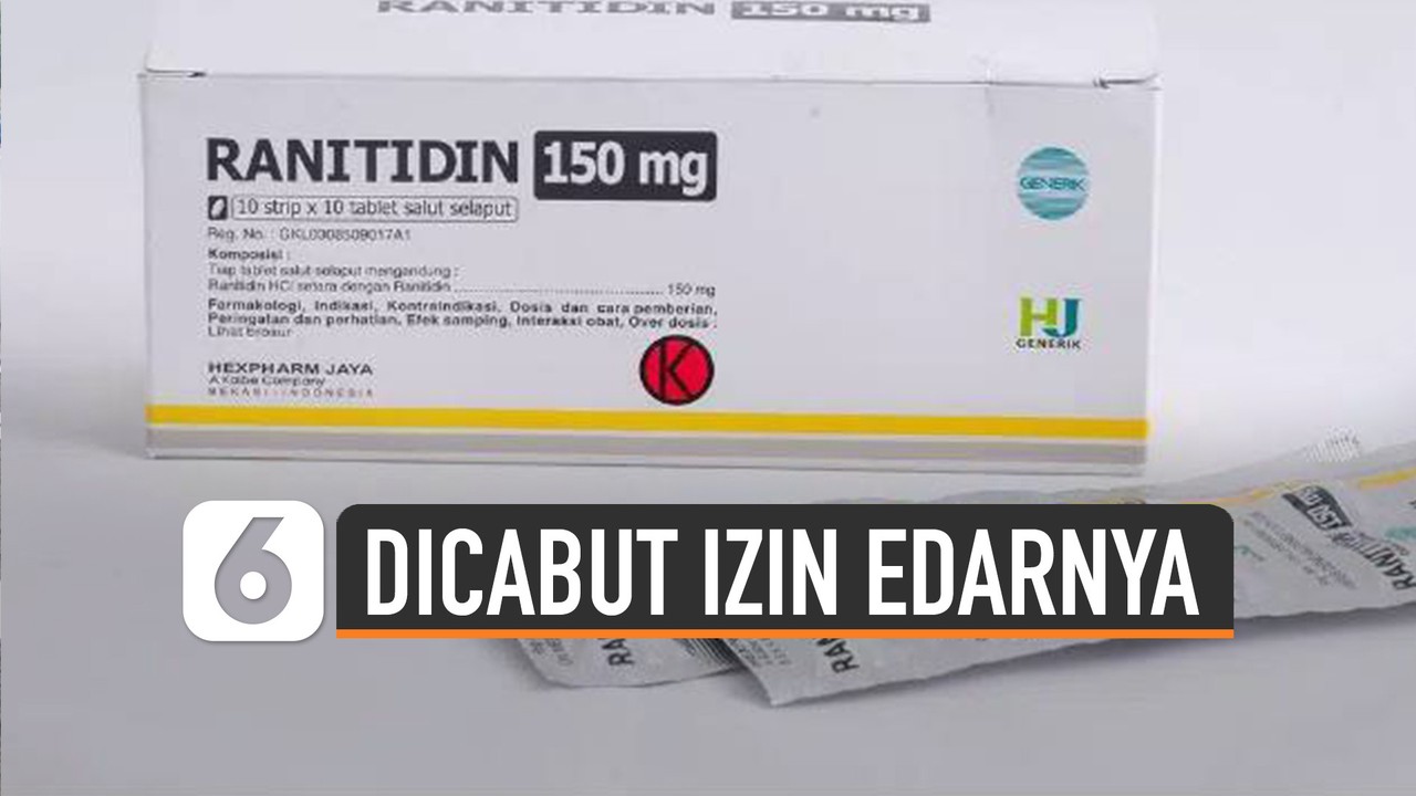 Streaming Dicabut Izin Edarnya, Apa Itu Obat Ranitidin ...