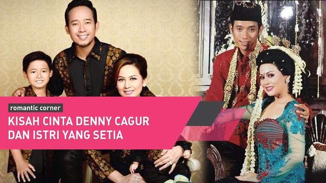 Kisah Cinta Denny Cagur Istri Yang Setia Vidio com