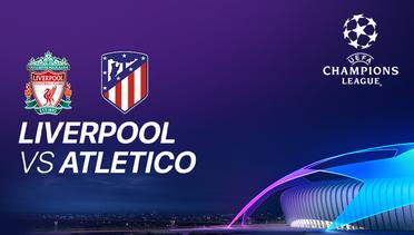 Liverpool vs Atletico Madrid, Liga Champions