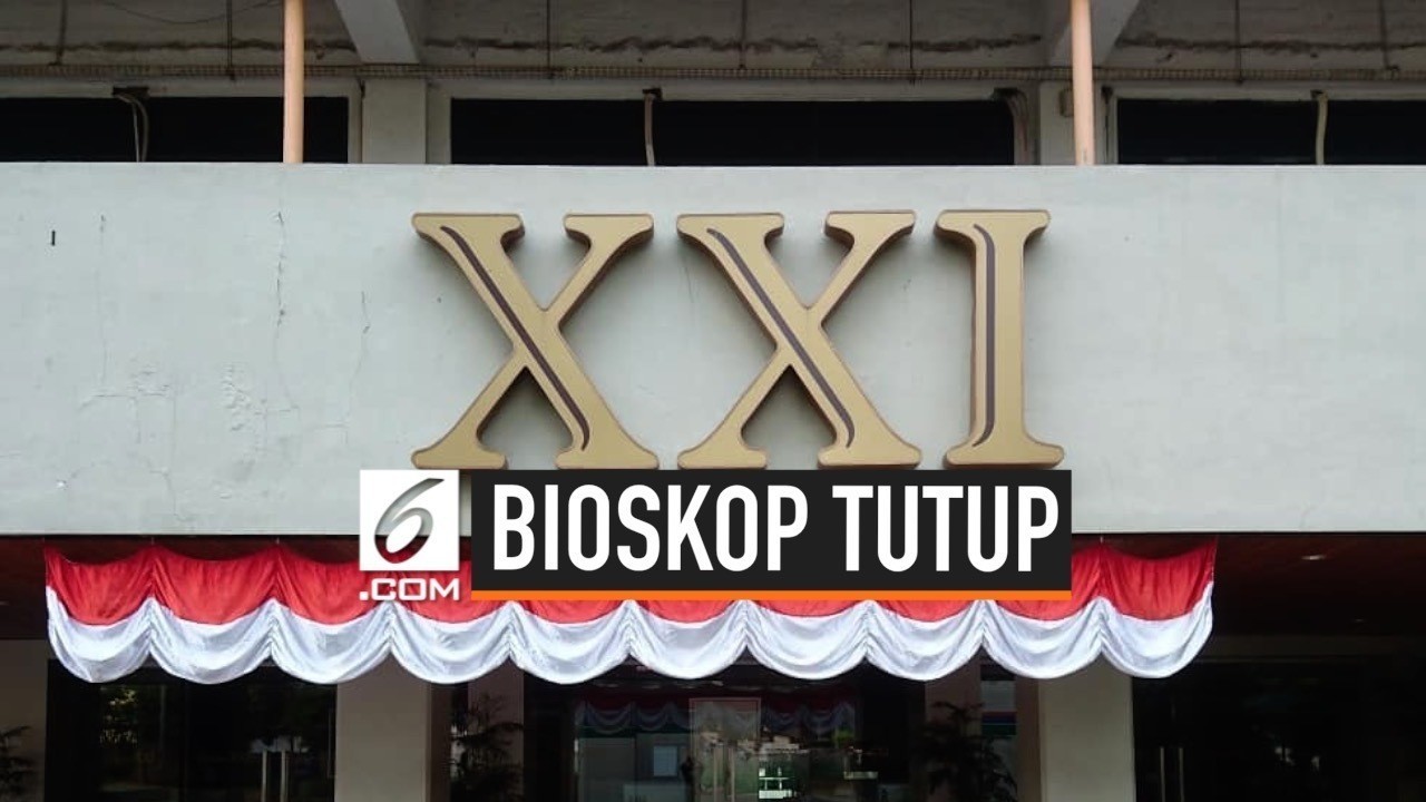 Bioskop Xxi Tim Tutup Netizen Curhat Kenangan Jalan Bareng