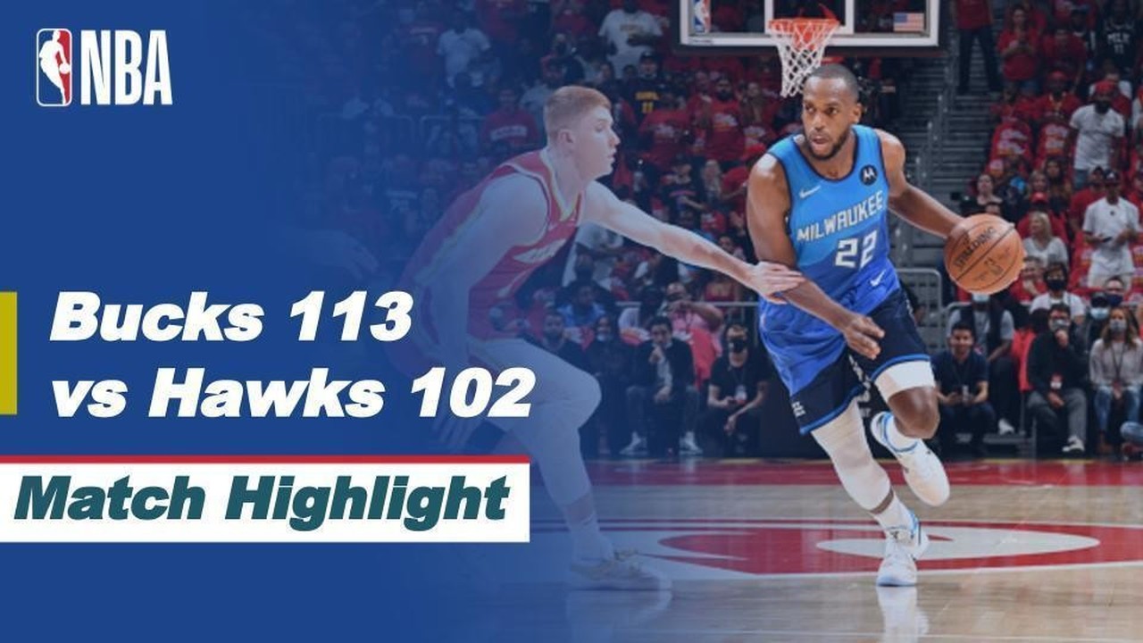 Streaming Match Highlight | Milwaukee Bucks 113 vs 102 ...