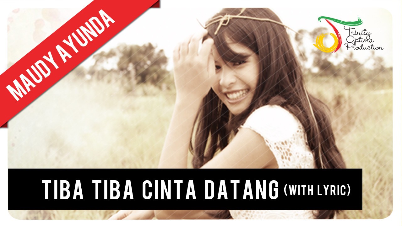 Streaming Maudy Ayunda Tiba Tiba Cinta Datang With Lyric Vc Trinity Vidio