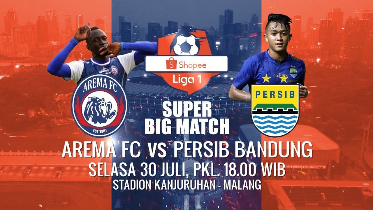 Streaming SUPER BIGMATCH Shopee Liga 1! Arema FC vs Persib  
