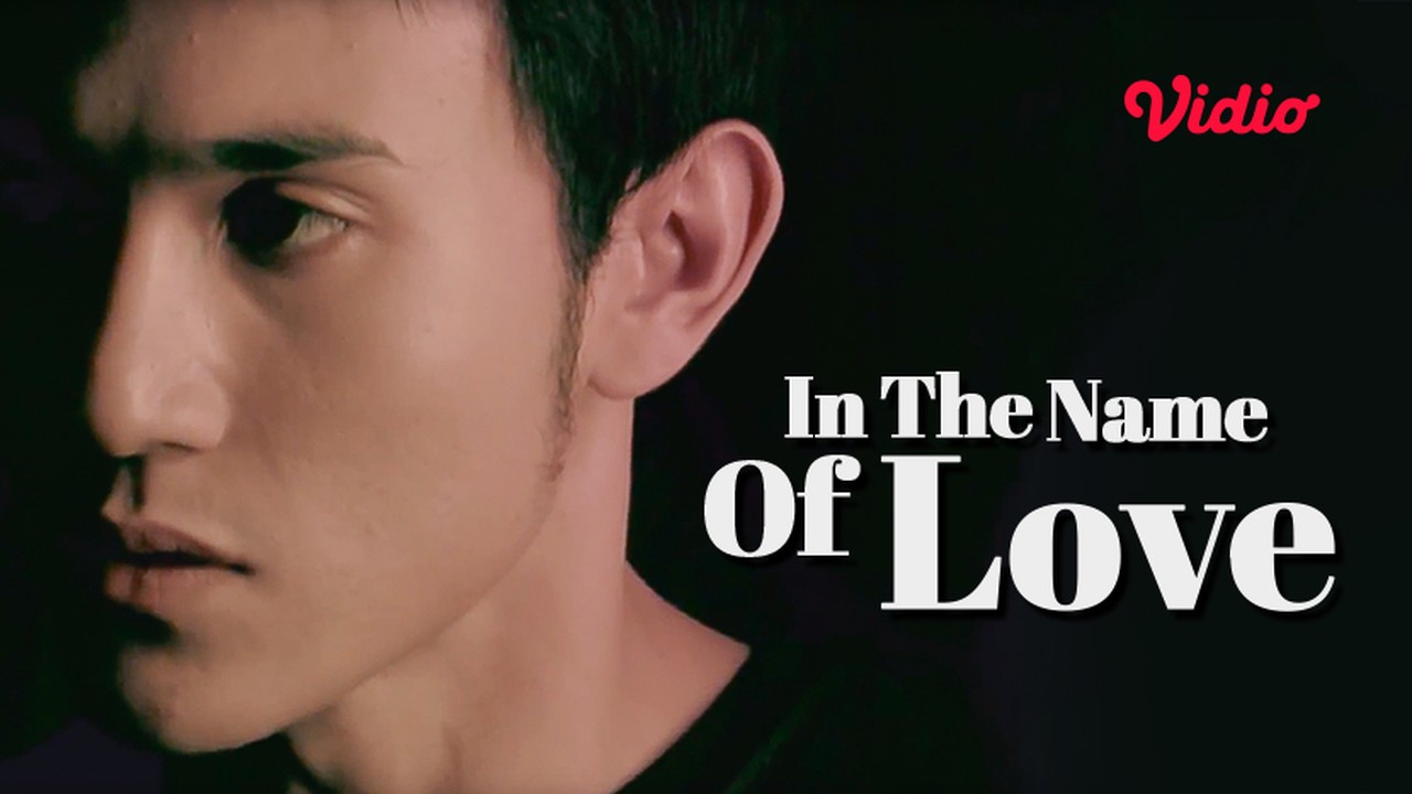 Streaming In The Name Of Love Sub Indo Vidio
