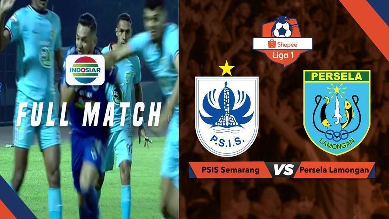 Streaming Full Match: PSIS Semarang vs Persela Lamongan | Shopee Liga 1