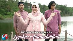 THE BronSis ft. Aya Ibrahim - Syukur Alhamdulillah (Official Music Video)