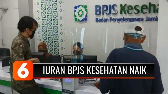 Streaming Iuran BPJS Kesehatan Resmi Naik Hari Ini, Warga ...