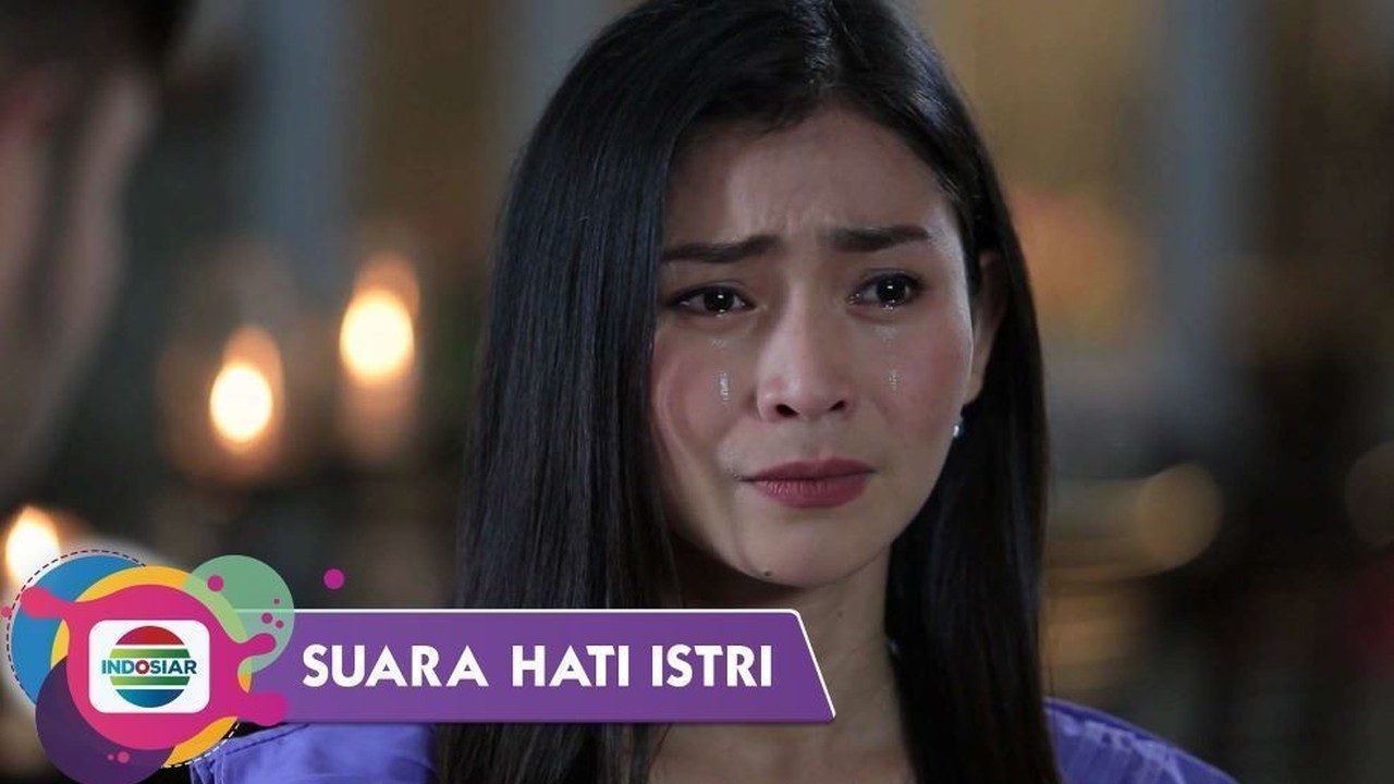 Nonton Sinema Suara Hati Istri - Haruskah Aku Mempertahankan Rumah Tanggaku Yang Penuh Air Mata ...