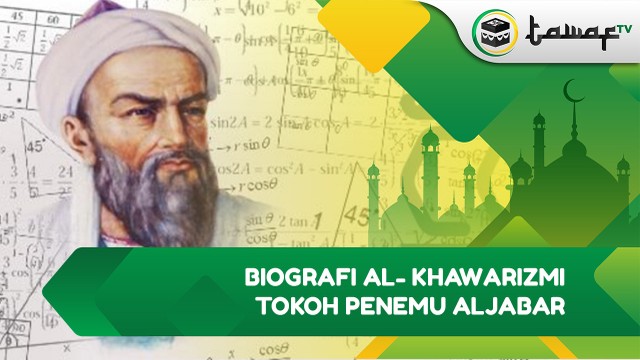 Streaming Biografi Al Khawarizmi Tokoh Penemu Aljabar Vidio