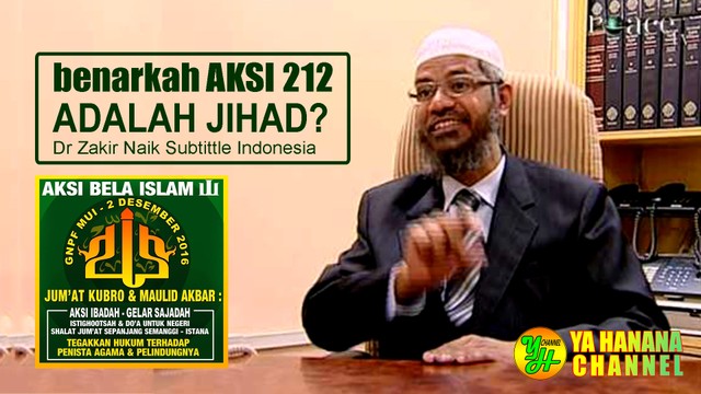 Streaming Benarkah Aksi 212 Adalah Jihad Dr Zakir Naik Subtittle Indonesia Vidio