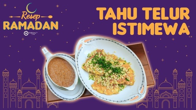  Resep  Buka Puasa Anti Gagal Tahu Telur  Istimewa  Vidio com