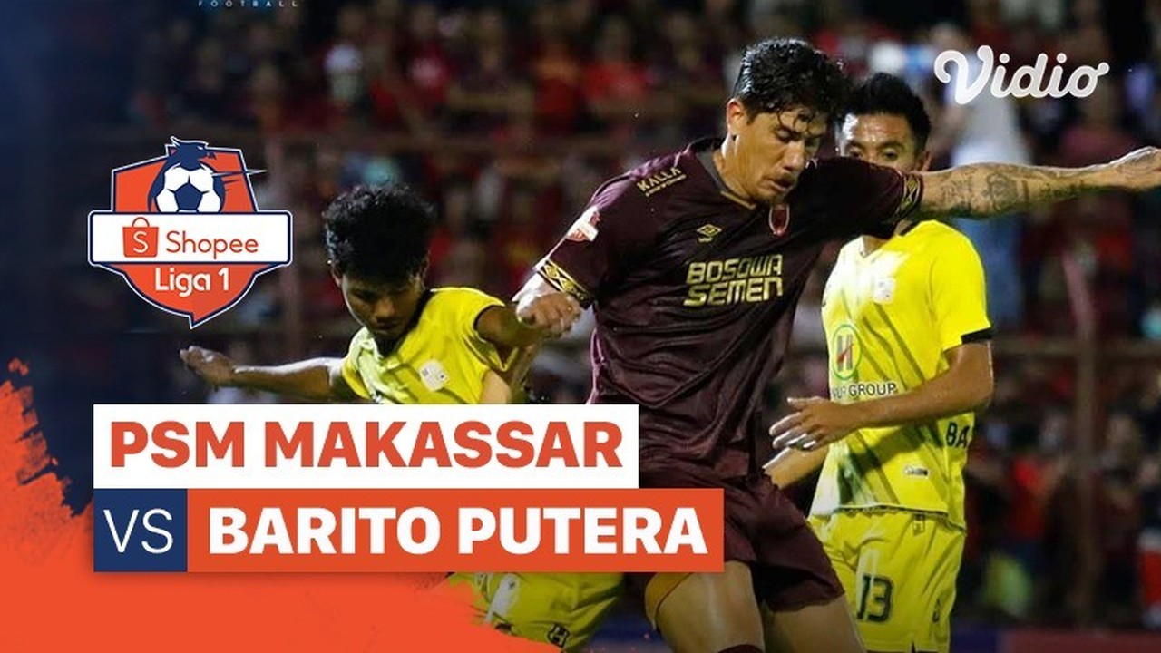 Streaming Mini Match - PSM Makassar 1 vs 1 Barito Putera | Shopee Liga