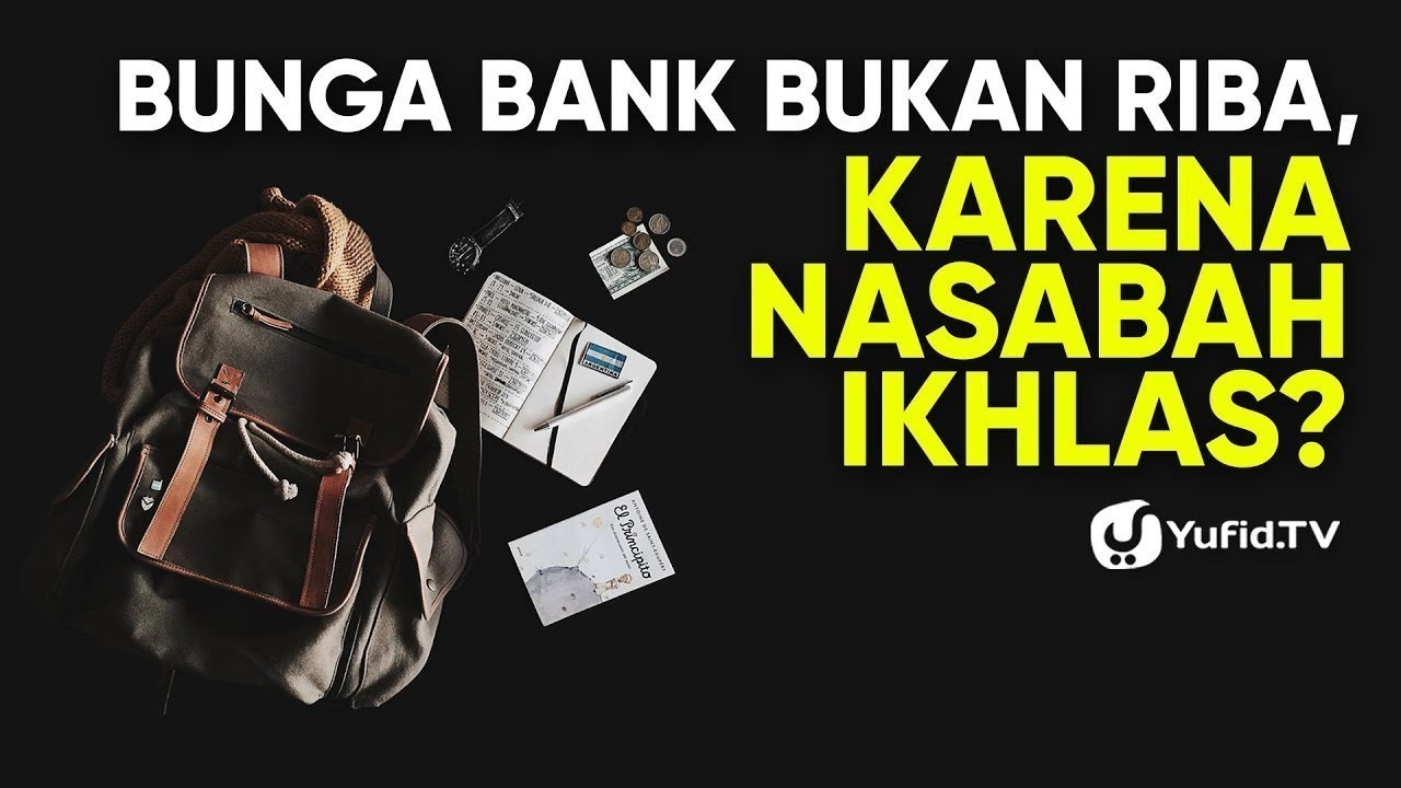 Streaming Bunga Bank HALAL Karena Nasabah IKHLAS - Poster ...