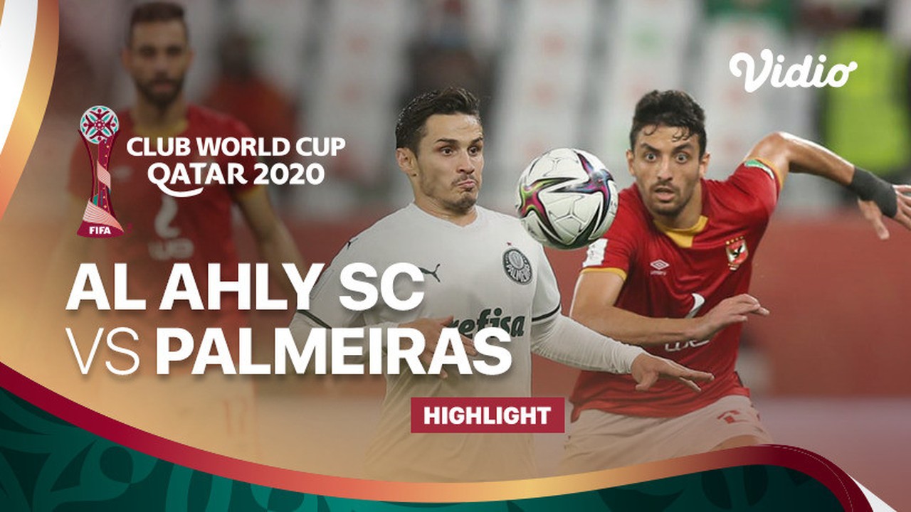 Streaming Highlight - Al Ahly vs Palmeiras I FIFA Club ...