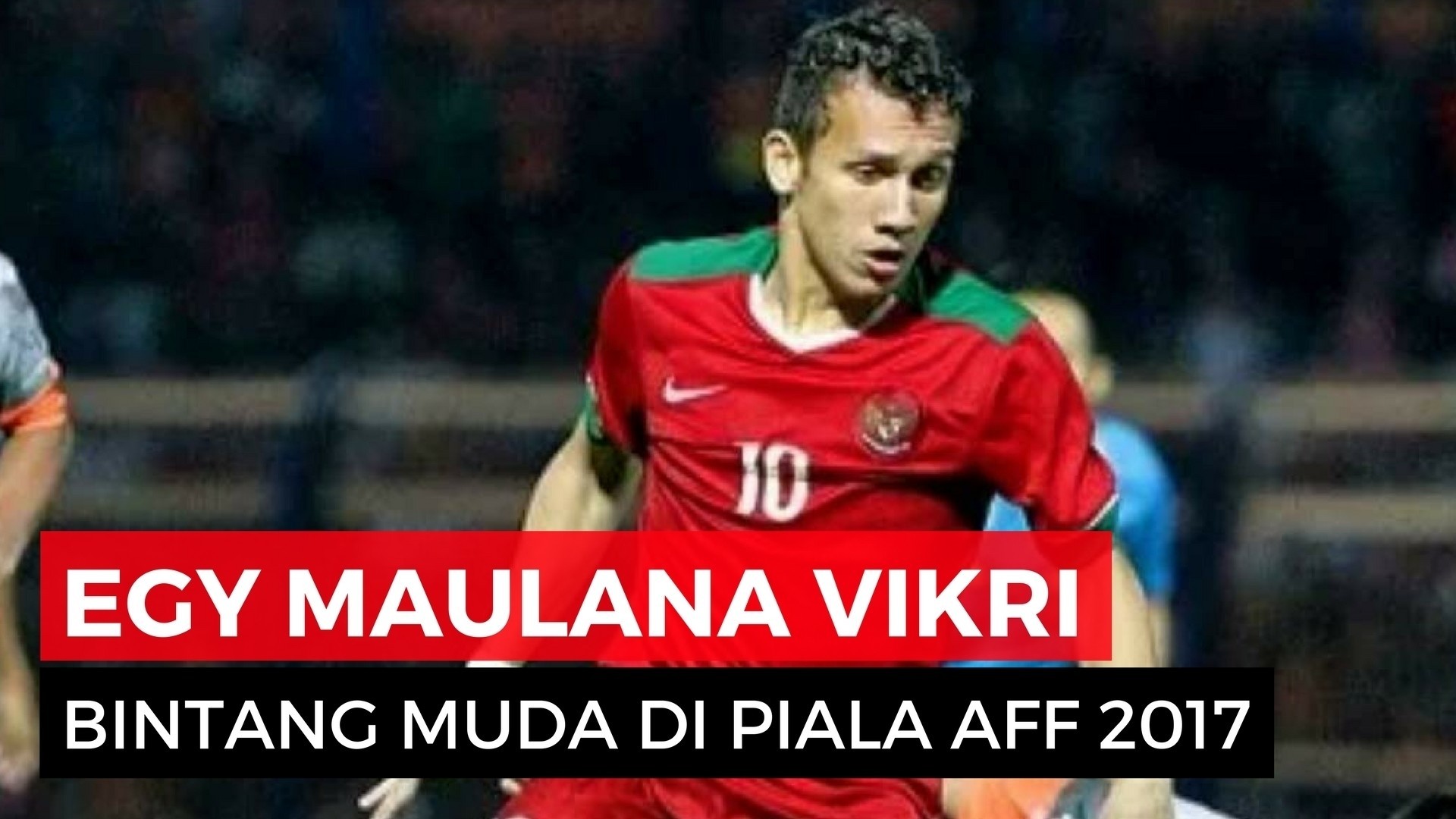 Streaming Egy Maulana Vikri Messi Muda Timnas Garuda Vidio