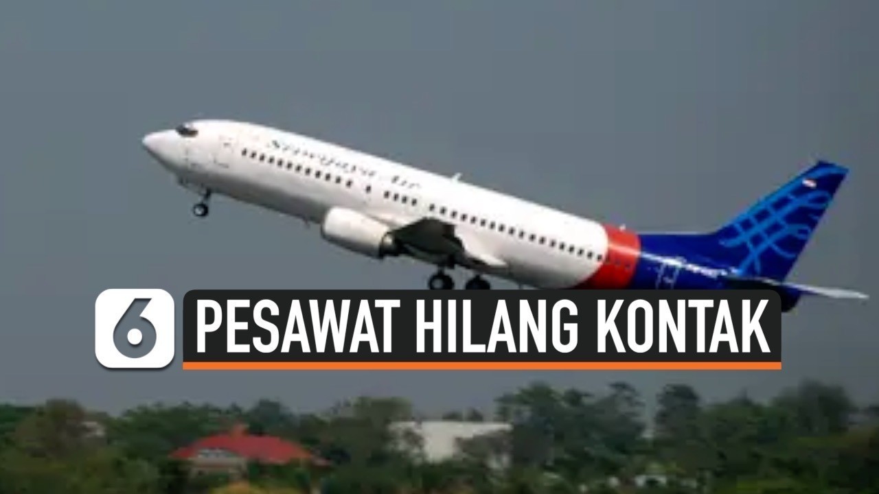 Streaming Pesawat Sriwijaya Air Sj182 Rute Jakarta Pontianak Hilang Kontak Vidio Com