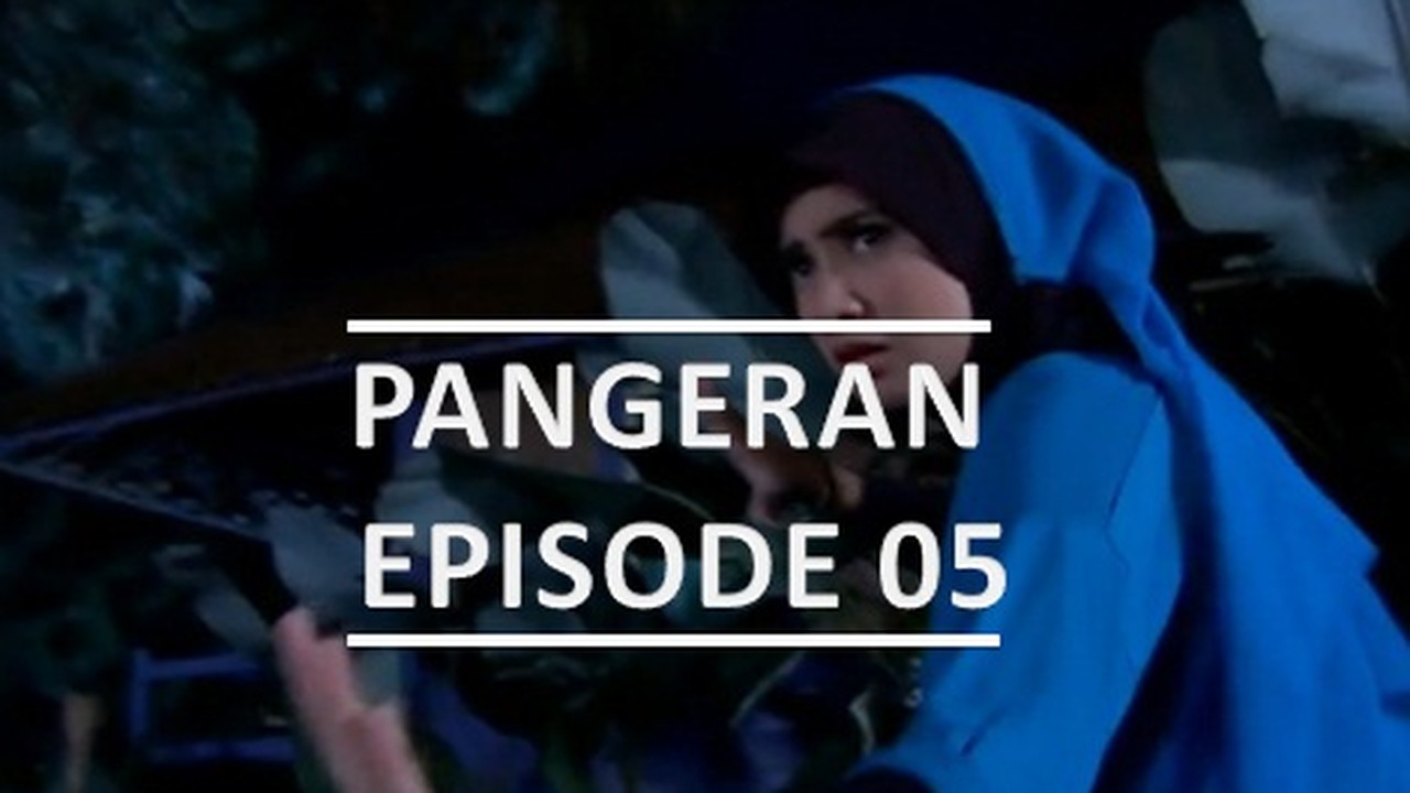 Nonton Pangeran Episode 5