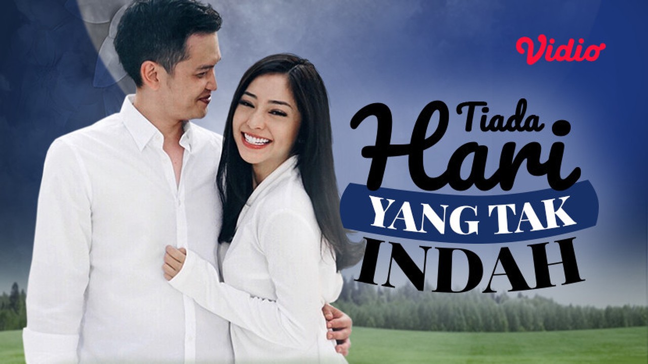 Streaming Tiada Hari Yang Tak Indah Sub Indo | Vidio