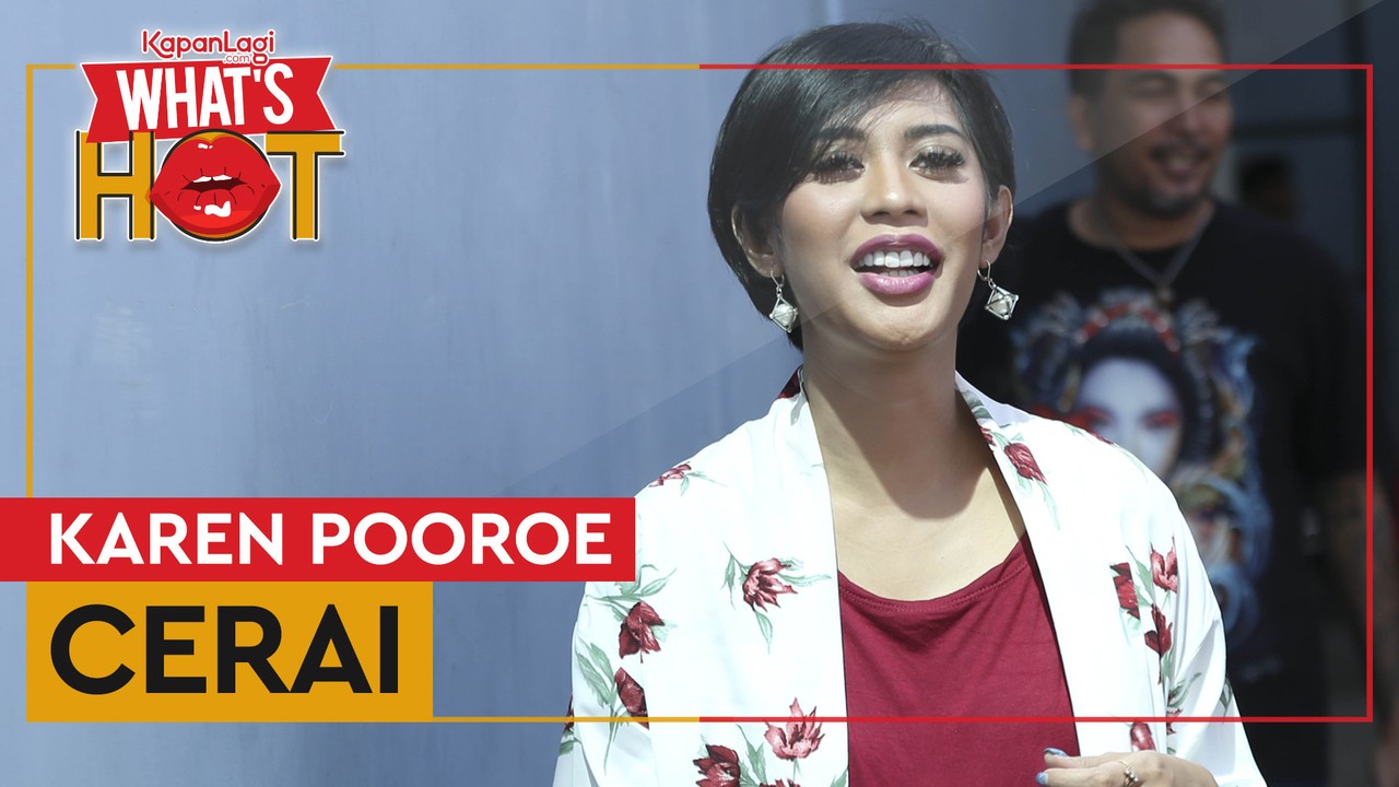 Streaming Karen Pooroe Resmi Bercerai, Alasan Perpisahannya Terkuak