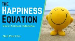 Resep Sederhana untuk Bahagia | The Happiness Equation