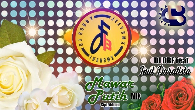  Mawar  Putih  the remix DBeat Factory DJ  Robby Dj  Jeey 