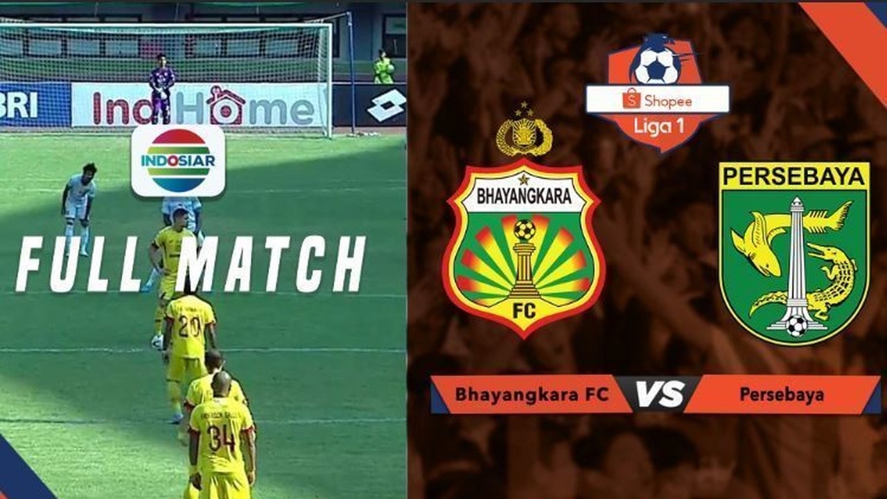 Streaming Full Match: Bhayangkara FC vs Persebaya Surabaya | Shopee