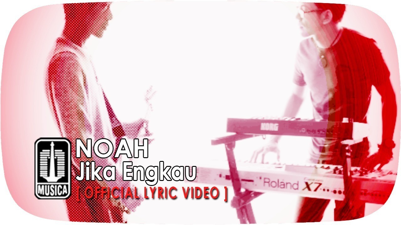 Mengakustikan Jika Engkau Noah Lagu Mp3 Mp3 Dragon