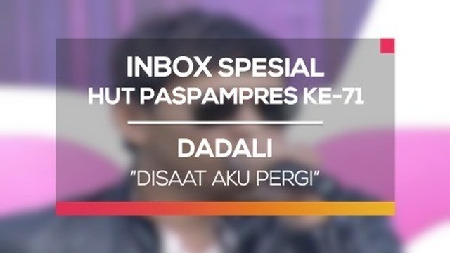 Streaming Dadali Disaat Aku Pergi Inbox Spesial Hut Paspampers Ke 71 Vidio Com