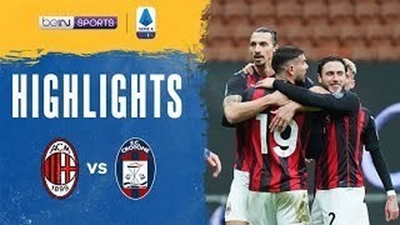 Streaming Match Highlight | AC Milan 4 vs 0 Crotone ...