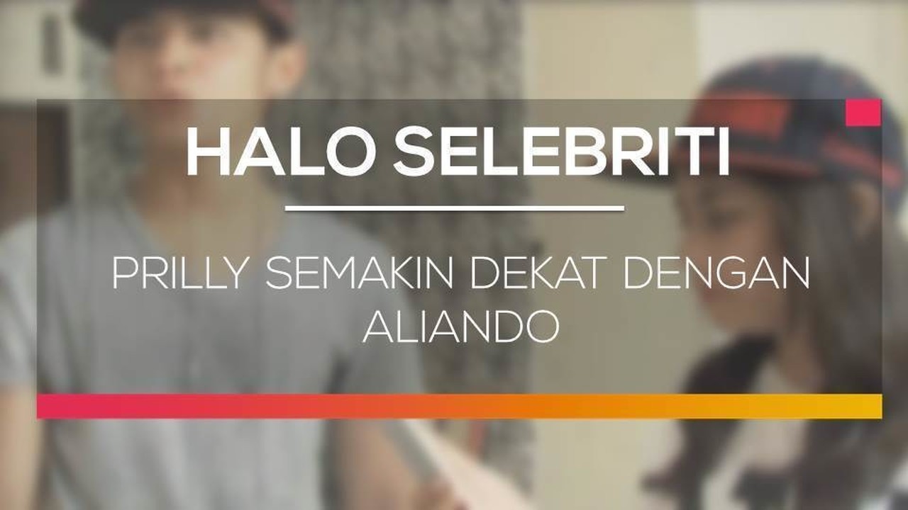 Streaming Prilly Semakin Dekat Dengan Aliando - Halo ...