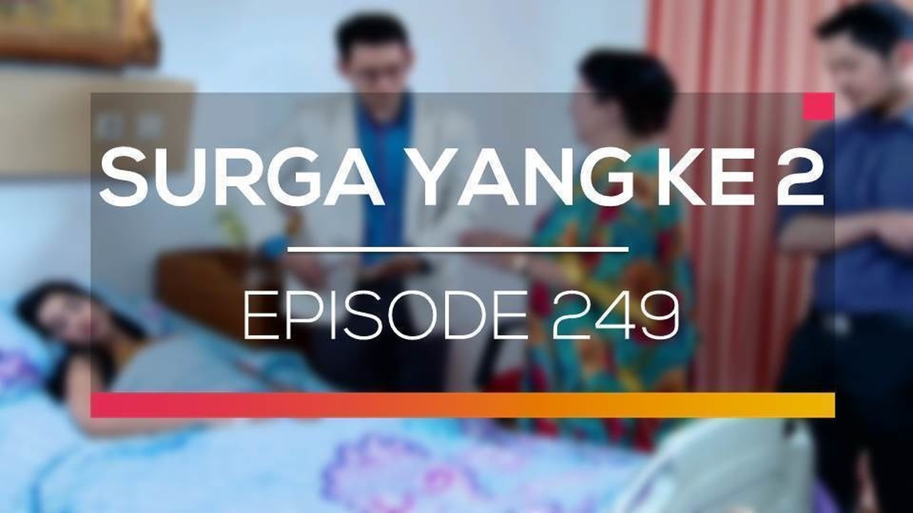 Nonton Sinetron Surga Yang Ke 2 Episode 249 - Vidio.com