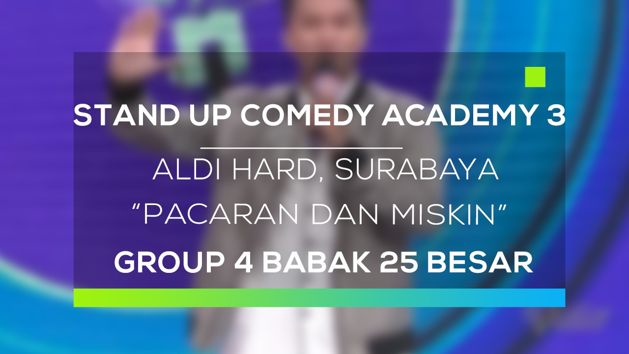 Streaming Stand Up Comedy Academy 3 Aldi Hard Surabaya Pacaran Dan Miskin Vidio Com