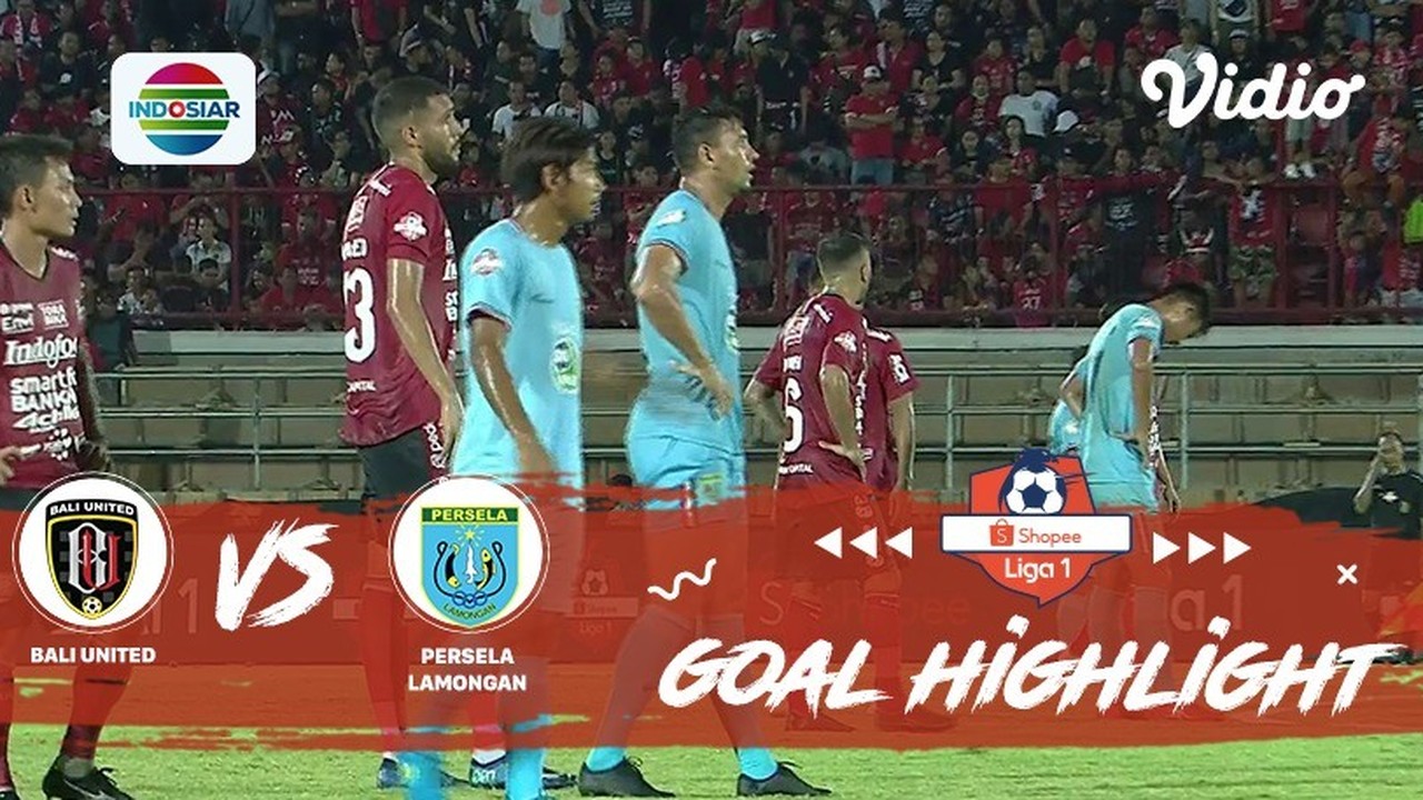 Streaming Bali United (1) vs (1) Persela Lamongan - Goals ...