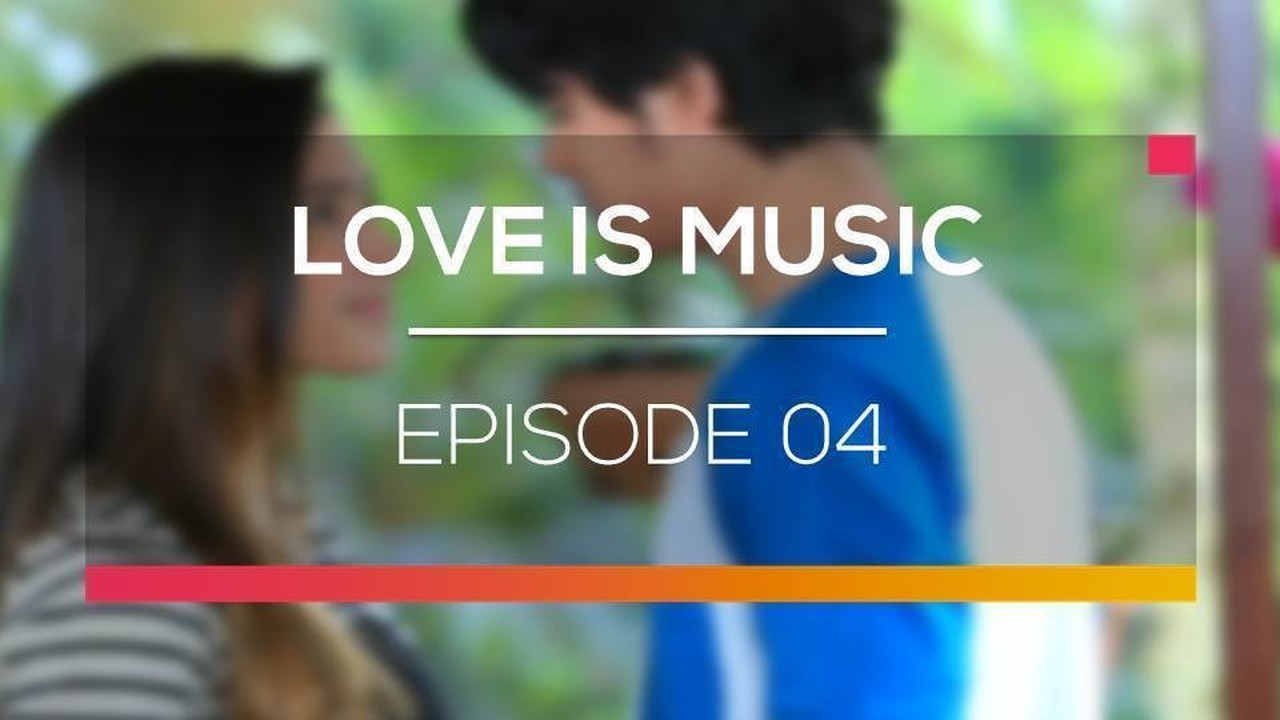 Nonton Sinetron Love Is Music Episode 04 Vidio Com