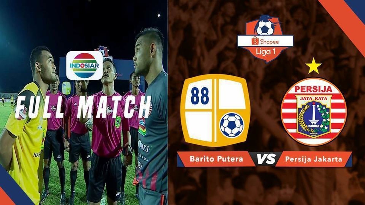 Streaming Full Match Barito Putera Vs Persija Jakarata Shopee Liga 1 Vidio