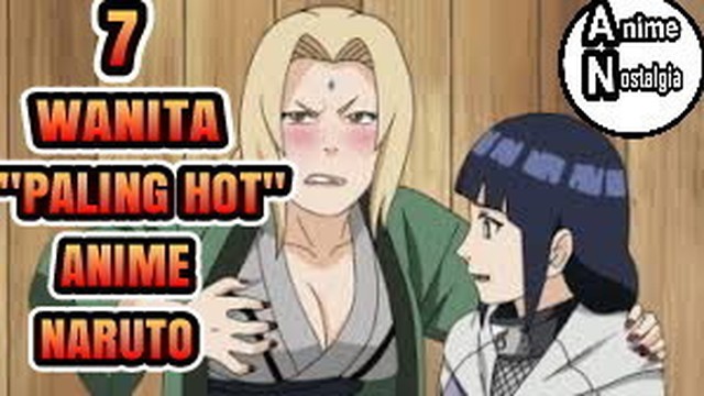 7 WANITA PALING H0T DI ANIME NARUTO - Vidio.com