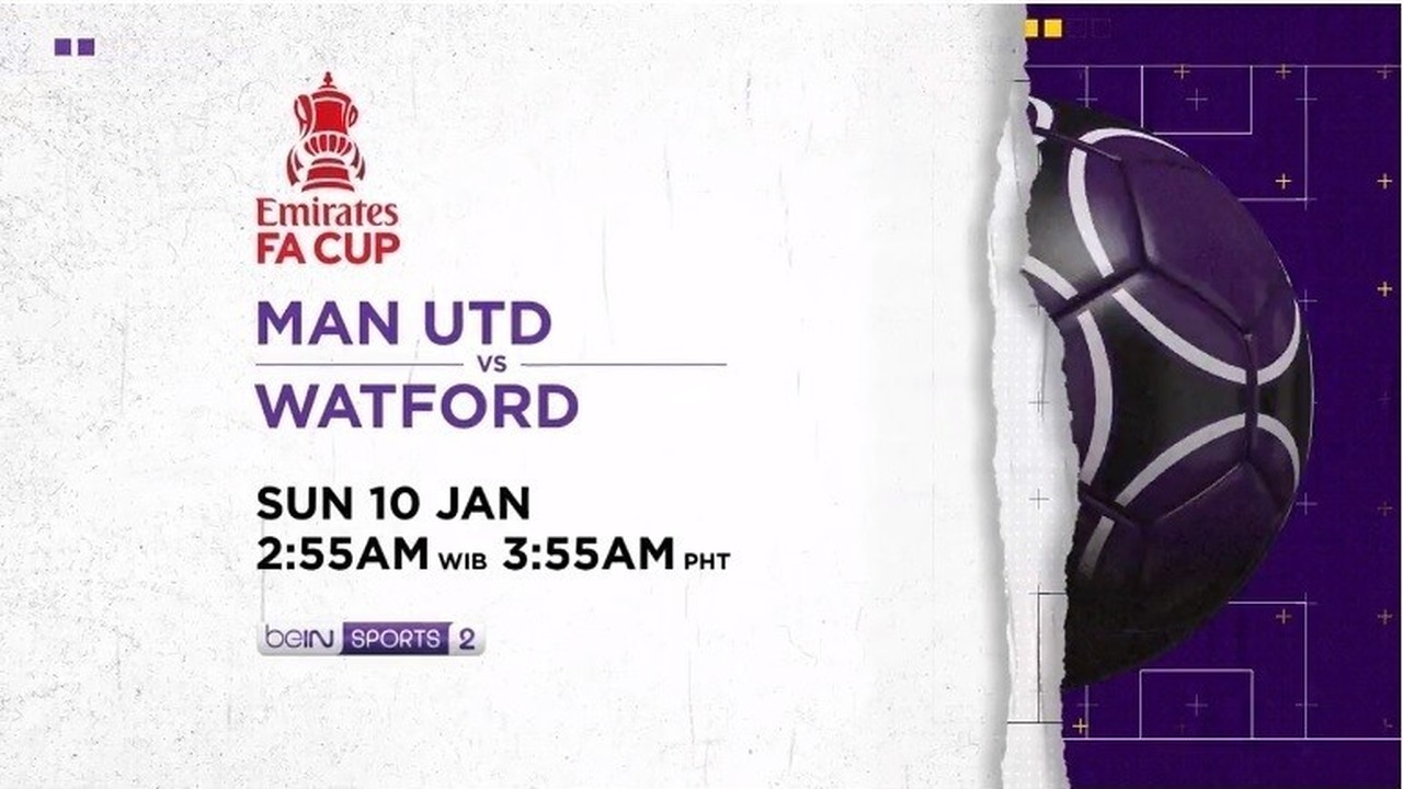 man united vs watford minggu 10 januari 2021 fa cup