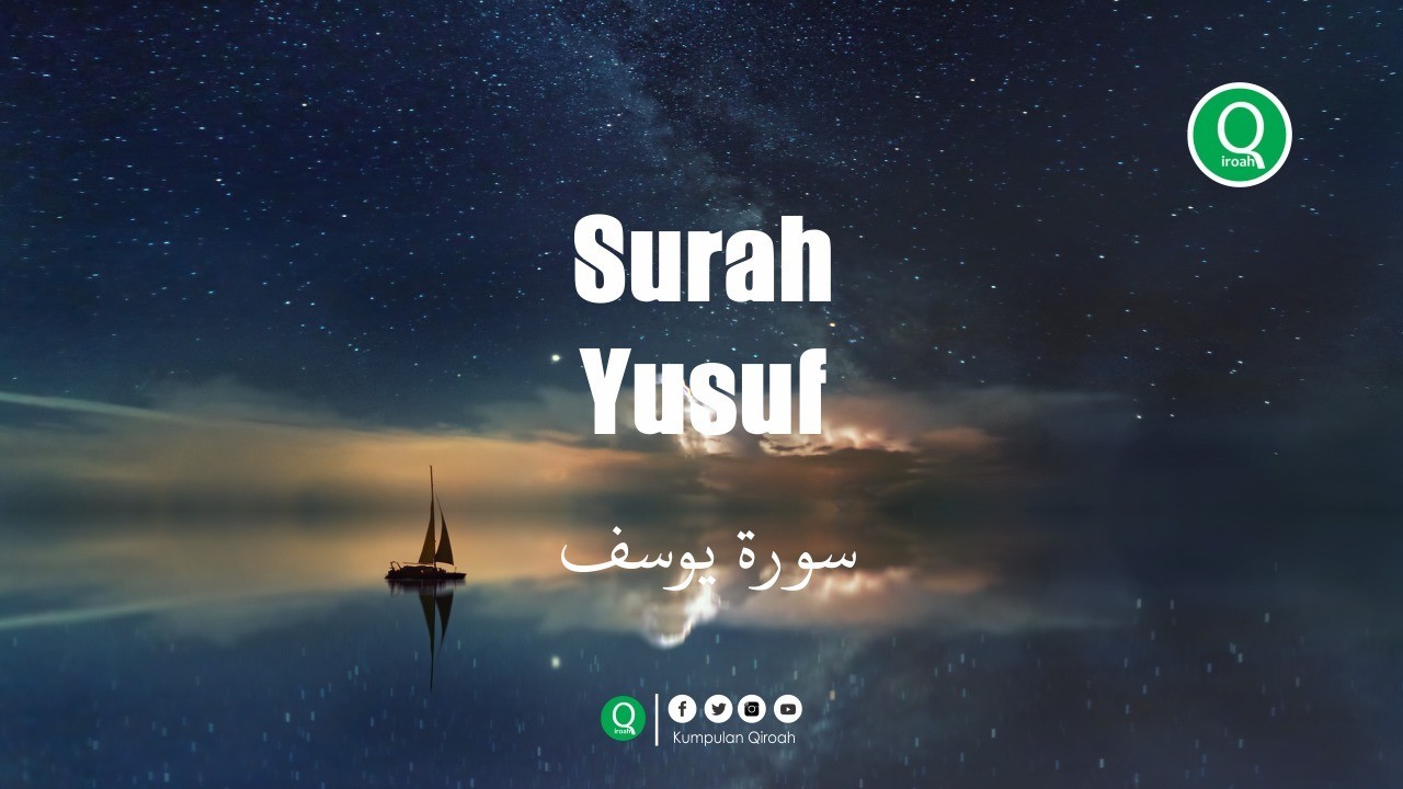 Streaming Surah Yusuf سورة يوسف - Bacaan Al Quran Termerdu ...