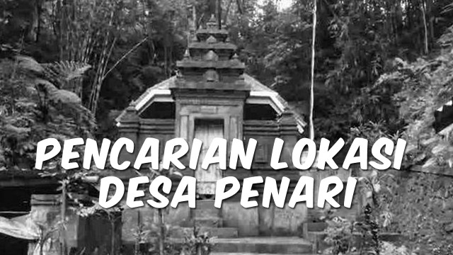 VIDEO TOP 3: Pencarian Lokasi Desa Penari - Vidio.com