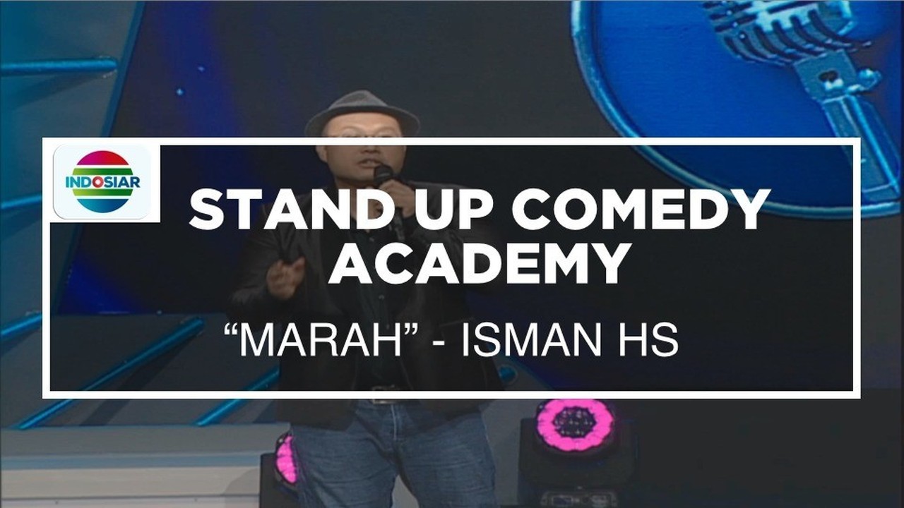 Streaming "Marah" - Isman HS (Stand Up Comedy Academy Special Show) | Vidio